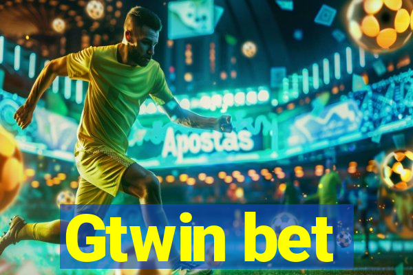 Gtwin bet